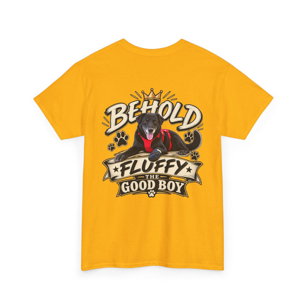 Behold Fluffy the Good Boy™ Unisex Tee