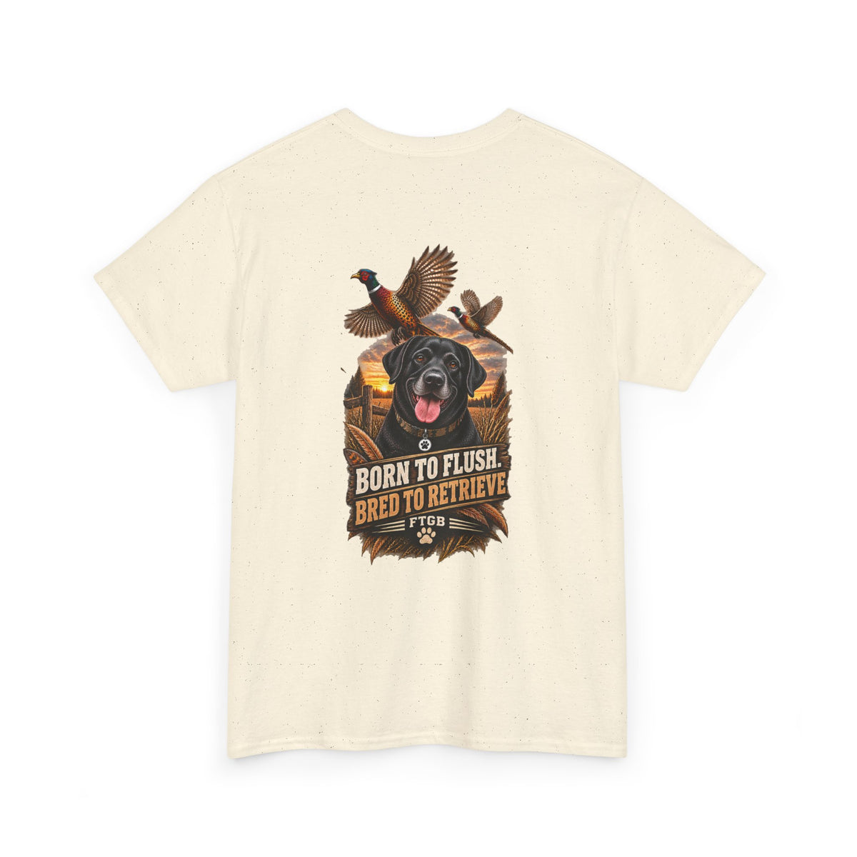 FTGB Hunting Series – Born to Flush, Bred to Retrieve Tee