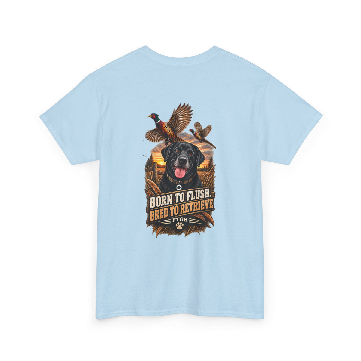 FTGB Hunting Series – Born to Flush, Bred to Retrieve Tee