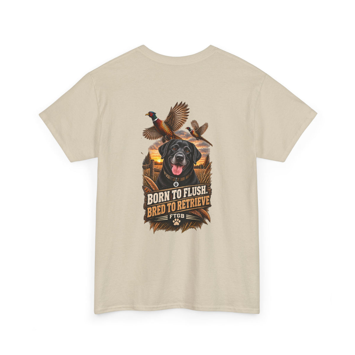 FTGB Hunting Series – Born to Flush, Bred to Retrieve Tee